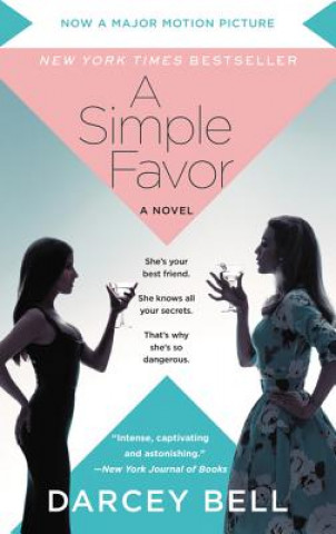Könyv Simple Favor [Movie Tie-in] Darcey Bell
