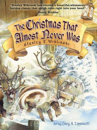 Книга The Christmas That Almost Never Was Stanley E Wiklinski