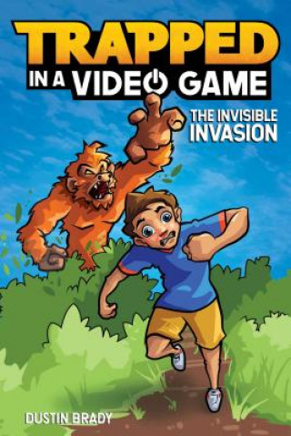 Kniha Trapped in a Video Game, 2: The Invisible Invasion Dustin Brady