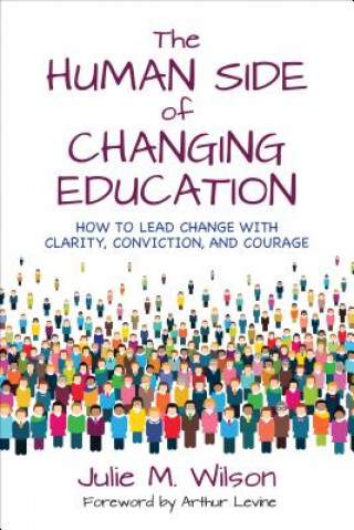 Carte Human Side of Changing Education Julie Margretta Wilson