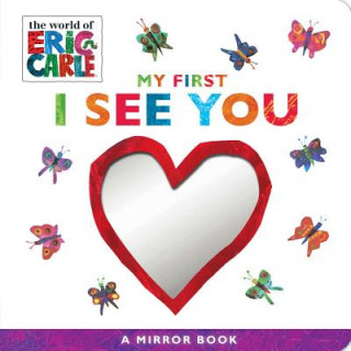 Knjiga My First I See You: A Mirror Book Eric Carle