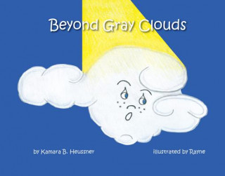 Knjiga Beyond Gray Clouds Kamara B Heussner