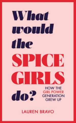 Carte What Would the Spice Girls Do? Lauren Bravo