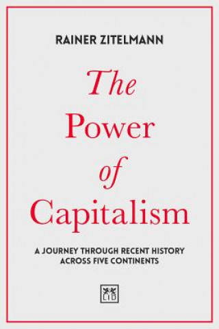 Kniha Power of Capitalism Rainer Zitelmann