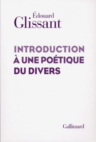 Kniha Introduction a une poetique du divers Edouard Glissant