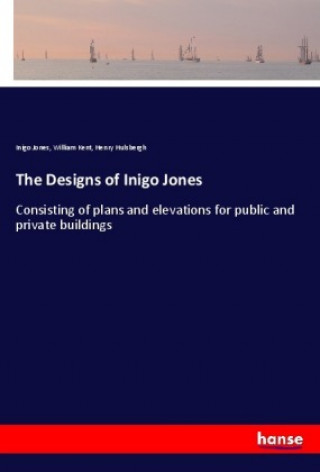 Carte The Designs of Inigo Jones Inigo Jones