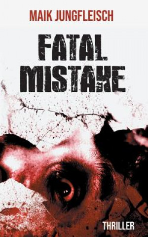 Knjiga Fatal Mistake Maik Jungfleisch