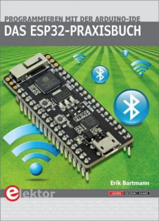 Kniha Das ESP32-Praxisbuch Erik Bartmann