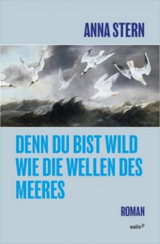 Kniha Wild wie die Wellen des Meeres Anna Stern