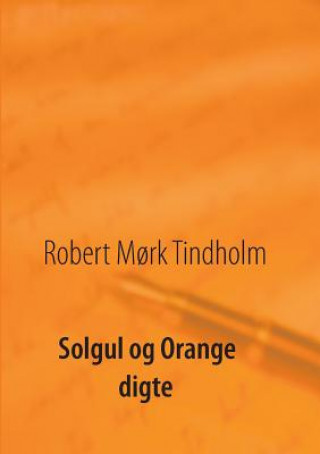 Buch Solgul og orange Robert Mrk Tindholm