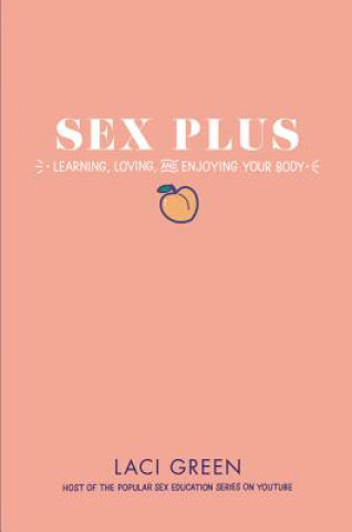Knjiga Sex Plus Laci Green
