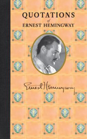 Kniha Quotations of Ernest Hemingway Ernest Hemingway