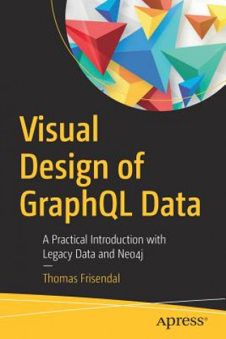 Książka Visual Design of GraphQL Data Thomas Frisendal