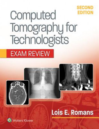 Kniha Computed Tomography for Technologists: Exam Review Lois Romans