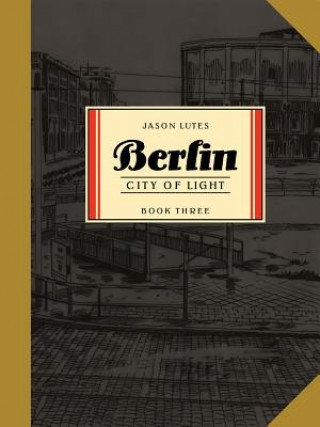 Kniha Berlin Book Three Jason Lutes