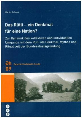 Kniha Das Rütli - ein Denkmal für eine Nation? Martin Schaub