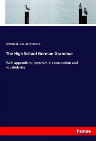 Книга The High School German Grammar William H. van der Smissen