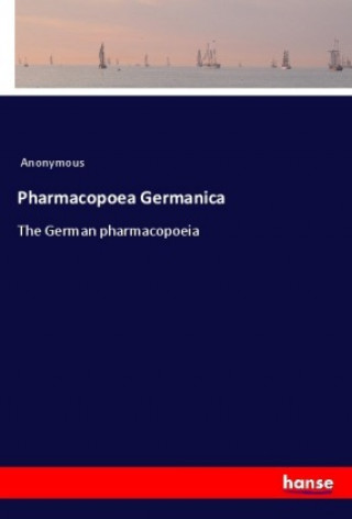 Książka Pharmacopoea Germanica Anonym