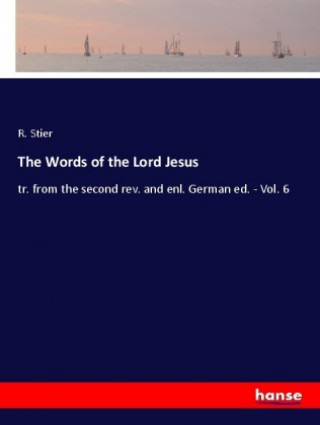 Knjiga The Words of the Lord Jesus R. Stier