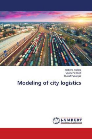 Carte Modeling of city logistics Sabrina Trafela