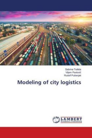 Book Modeling of city logistics Sabrina Trafela