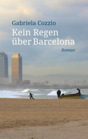Книга Kein Regen über Barcelona Gabriela Cozzio