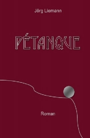 Книга Pétanque Jörg Liemann