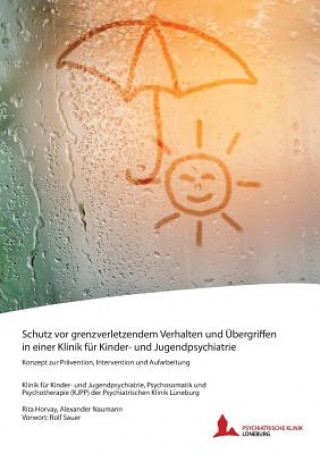 Książka Schutz vor grenzverletzendem Verhalten und UEbergriffen in einer Klinik fur Kinder- und Jugendpsychiatrie Rita Horvay