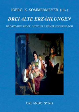 Kniha Drei alte Erzahlungen Annette Von Droste-Hulshoff