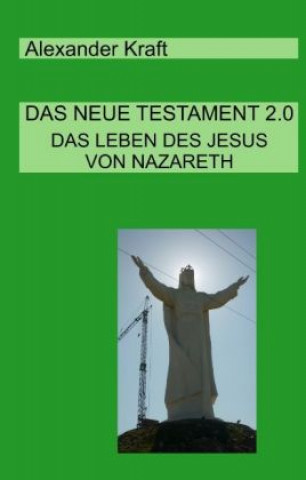 Книга Das Neue Testament 2.0 Alexander Kraft
