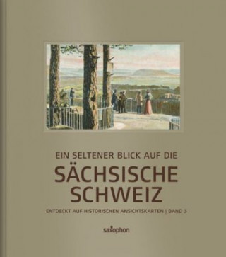 Kniha Ein seltener Blick auf die Sächsische Schweiz Klehm Gunnar