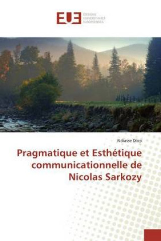 Książka Pragmatique et Esthétique communicationnelle de Nicolas Sarkozy Ndiasse Diop