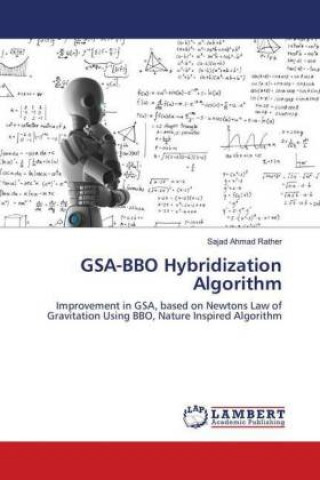 Knjiga GSA-BBO Hybridization Algorithm Sajad Ahmad Rather