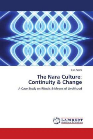 Könyv The Nara Culture: Continuity & Change Issa Adem