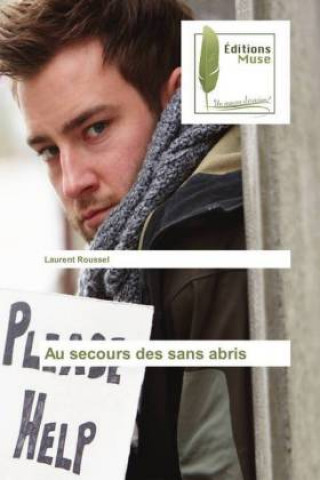 Книга Au secours des sans abris Laurent Roussel