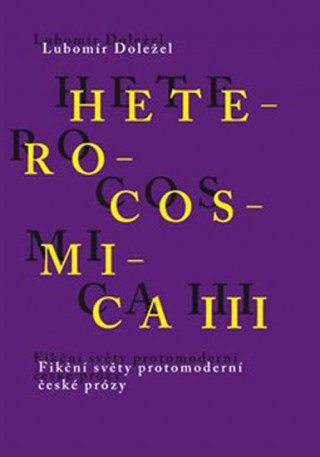 Könyv Heterocosmica III. Lubomír Doležel