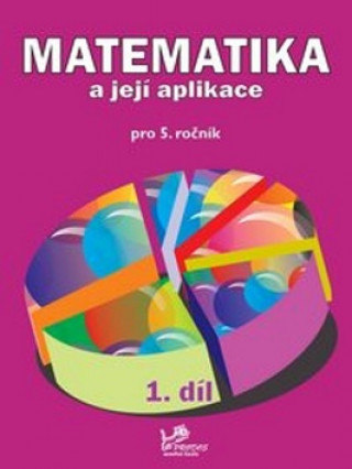 Könyv Matematika a její aplikace pro 5. ročník 1. díl Hana Mikulenková