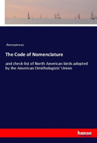 Knjiga The Code of Nomenclature Anonym