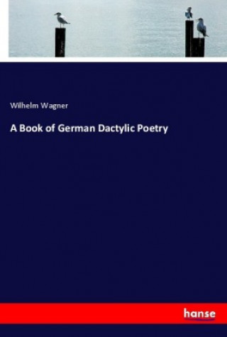Carte A Book of German Dactylic Poetry Wilhelm Wagner