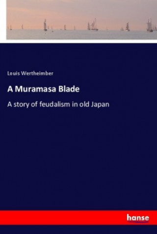 Book A Muramasa Blade Louis Wertheimber
