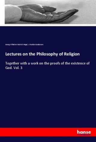 Książka Lectures on the Philosophy of Religion Georg Wilhelm Friedrich Hegel