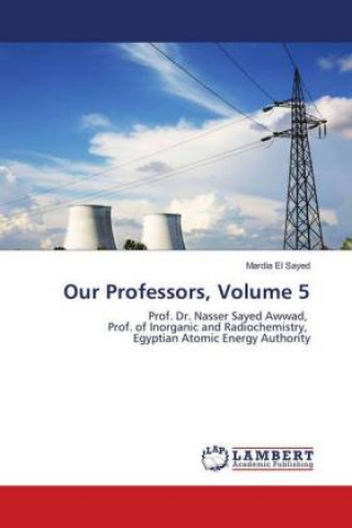 Βιβλίο Our Professors, Volume 5 Mardia El Sayed