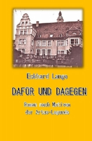 Kniha Dafür und Dagegen Eckhard Lange