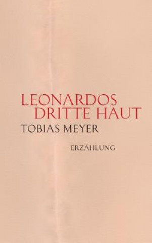 Knjiga Leonardos dritte Haut Tobias Meyer