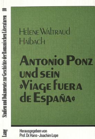Könyv Antonio Ponz und sein Â«Viage fuera de EspanaÂ» Helene Waltraud Haibach