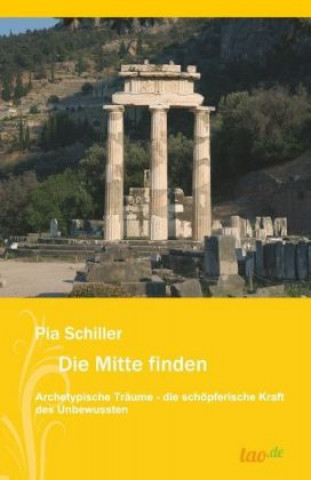 Knjiga Die Mitte finden Pia Schiller