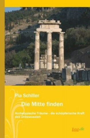 Knjiga Die Mitte finden Pia Schiller