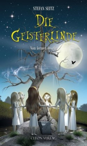 Knjiga Die Geisterlinde 01. Von fernen Inseln. Stefan Seitz