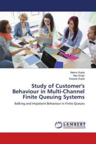 Book Study of Customer's Behaviour in Multi-Channel Finite Queuing Systems Meenu Gupta