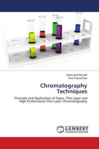 Knjiga Chromatography Techniques Jeena Jyoti Boruah